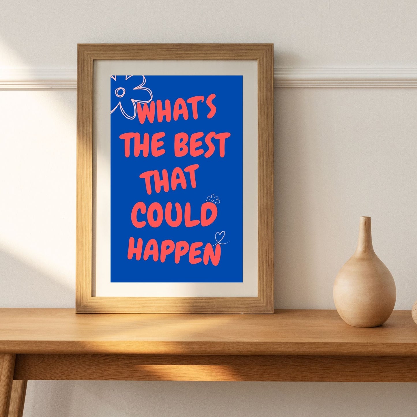 "What's The Best That Could Happen  " Canvas Tablo Dijital Tasarım