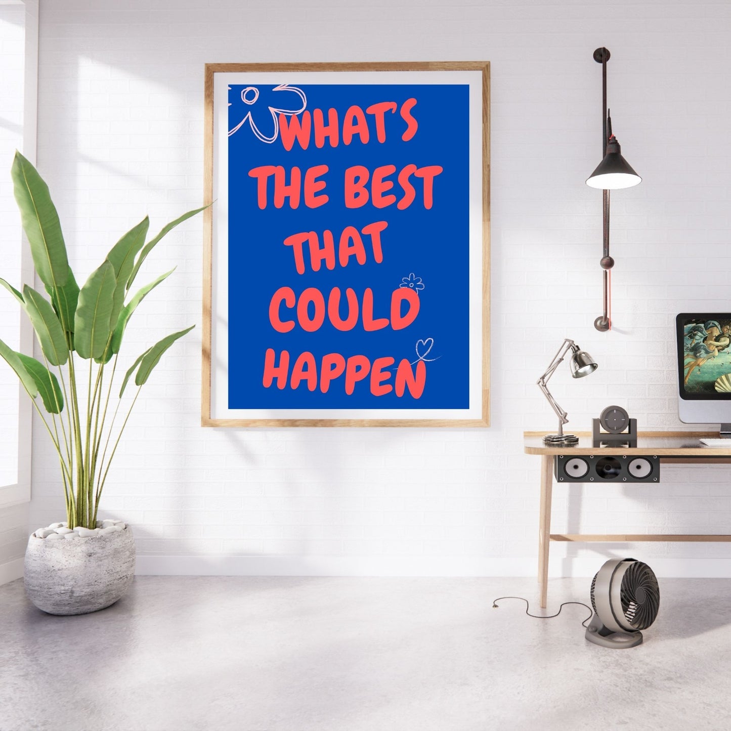 "What's The Best That Could Happen  " Canvas Tablo Dijital Tasarım