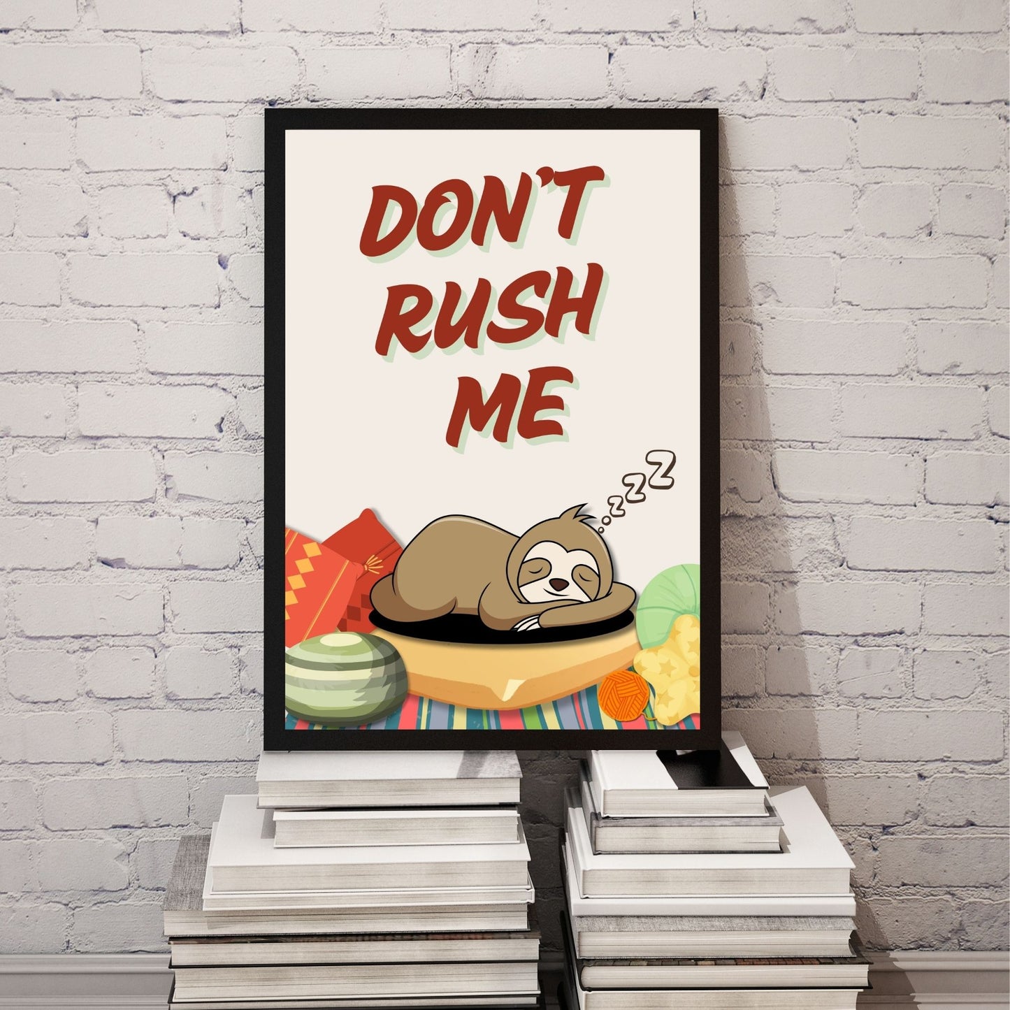 "Don't Rush Me " Canvas Tablo Dijital Tasarım