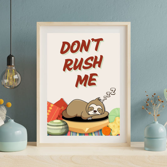 "Don't Rush Me " Canvas Tablo Dijital Tasarım