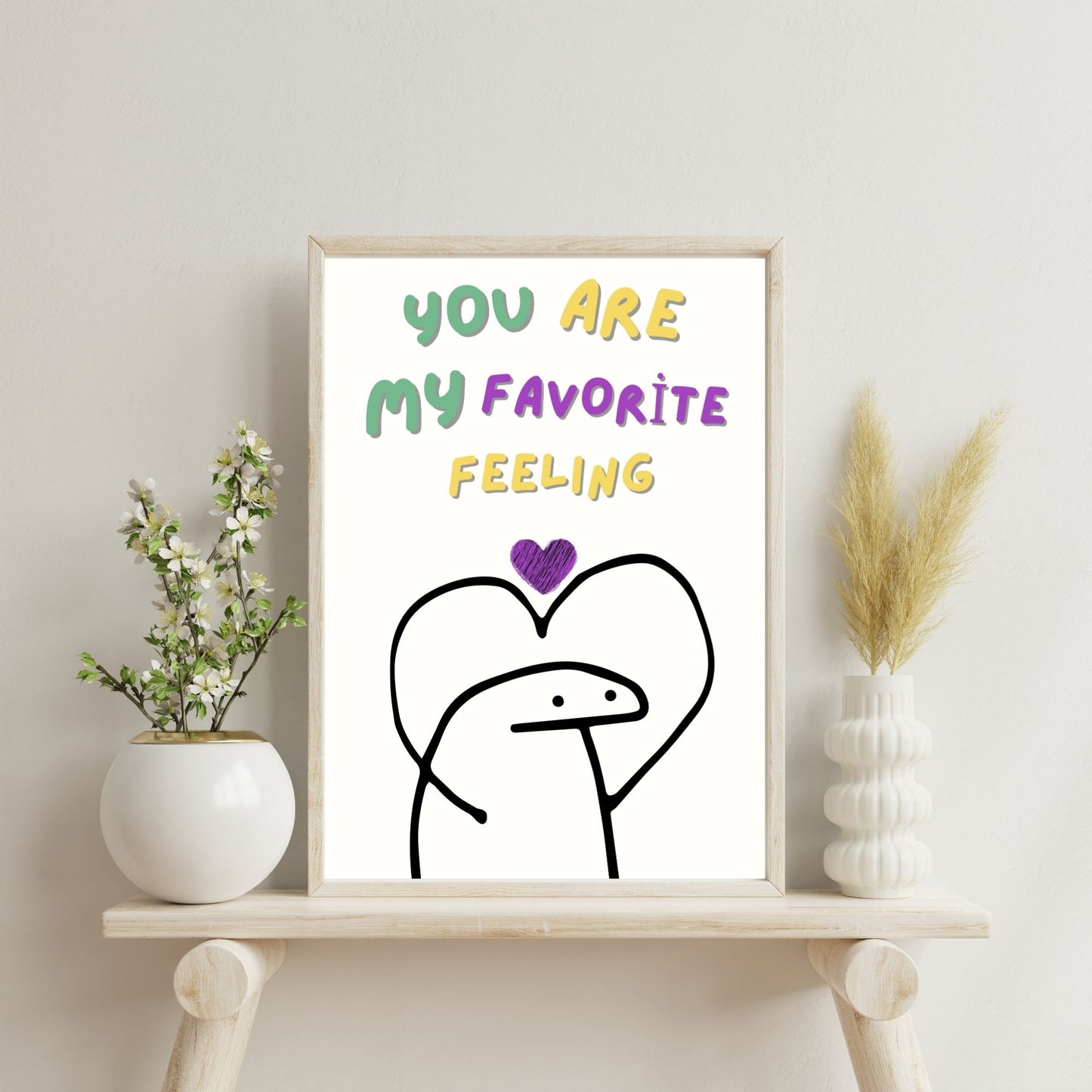 "You Are My Favorite Feeling " Canvas Tablo Dijital Tasarım