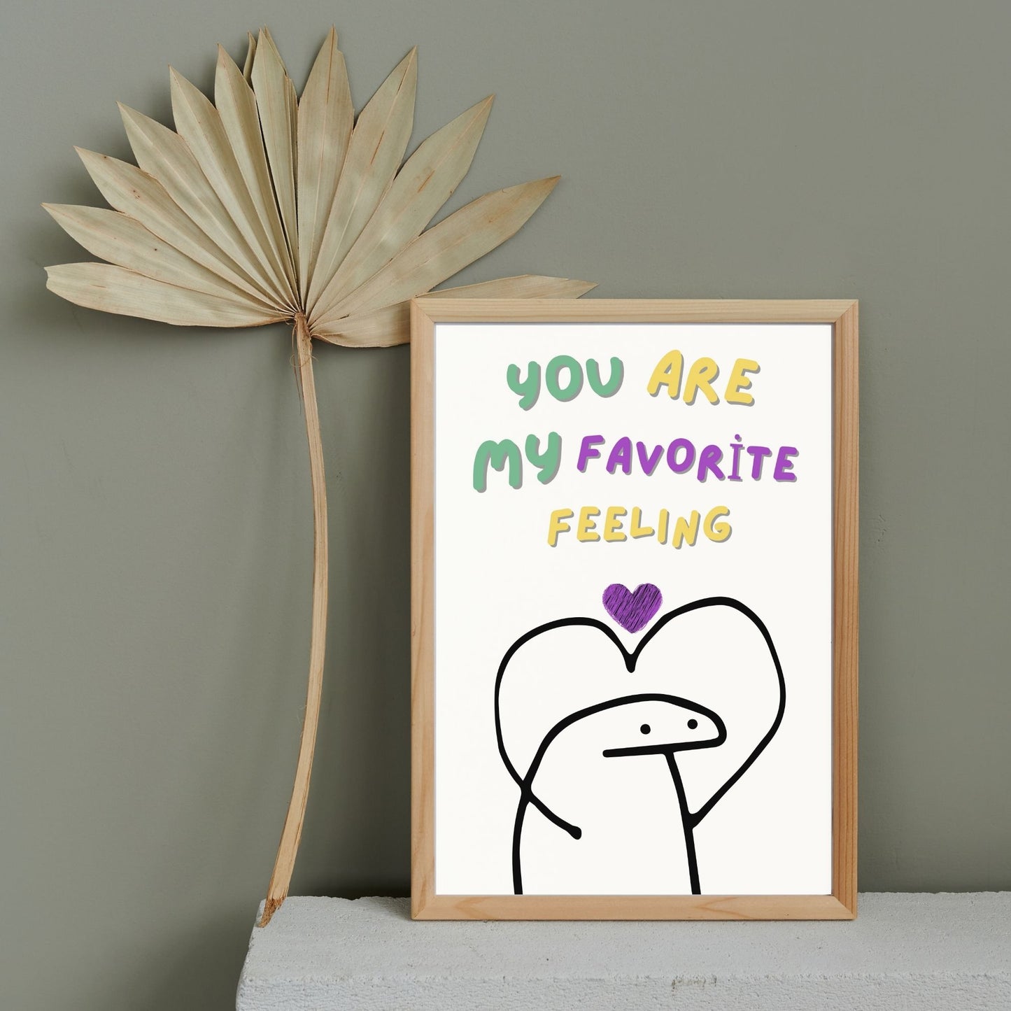 "You Are My Favorite Feeling " Canvas Tablo Dijital Tasarım