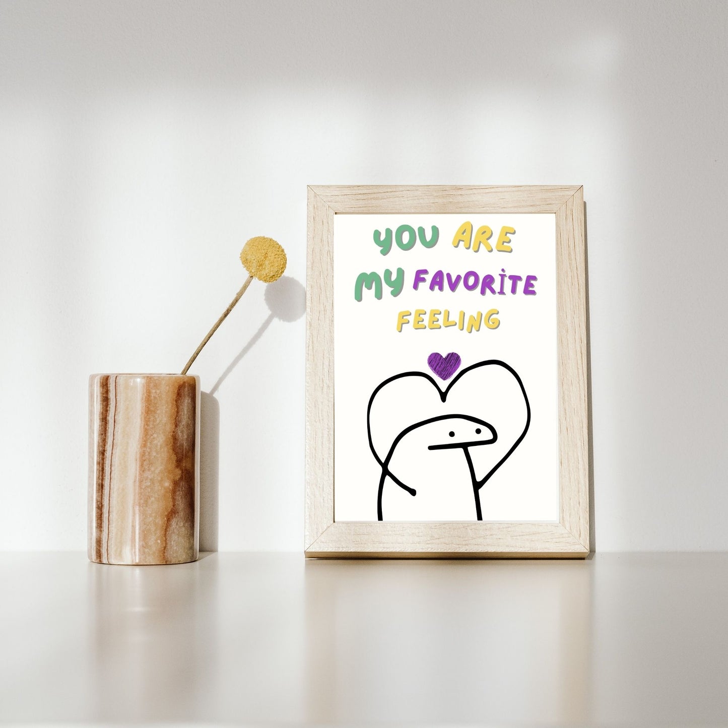 "You Are My Favorite Feeling " Canvas Tablo Dijital Tasarım